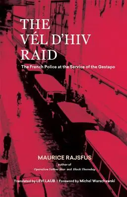 La redada del Vl d'Hiv: La policía francesa al servicio de la Gestapo - The Vl d'Hiv Raid: The French Police at the Service of the Gestapo