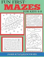 Los primeros laberintos divertidos para niños de 4 a 8 años: Un libro de actividades de laberintos para niños - Fun First Mazes for Kids 4-8: A Maze Activity Book for Kids