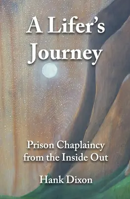 El viaje de un vividor: La capellanía de prisiones desde dentro - A Lifer's Journey: Prison Chaplaincy from the Inside Out