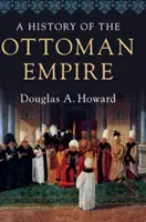 Historia del Imperio Otomano - A History of the Ottoman Empire