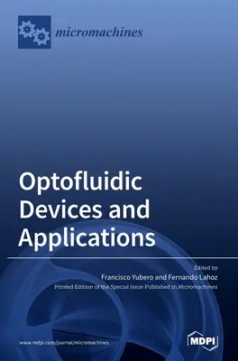 Dispositivos optofluídicos y aplicaciones - Optofluidic Devices and Applications