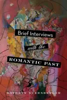 Breves entrevistas con el pasado romántico - Brief Interviews with the Romantic Past