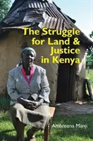 La lucha por la tierra y la justicia en Kenia - The Struggle for Land and Justice in Kenya