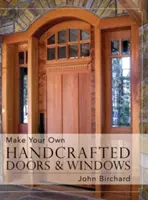 Haga sus propias puertas y ventanas artesanales - Make Your Own Handcrafted Doors & Windows