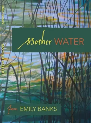 Agua Madre: Poemas - Mother Water: Poems