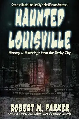 Louisville embrujada - Haunted Louisville