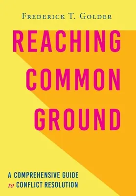 Llegar a un punto común: Una guía completa para la resolución de conflictos - Reaching Common Ground: A Comprehensive Guide to Conflict Resolution