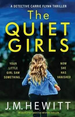 Las chicas silenciosas: Un thriller de misterio absolutamente adictivo - The Quiet Girls: An absolutely addictive mystery thriller