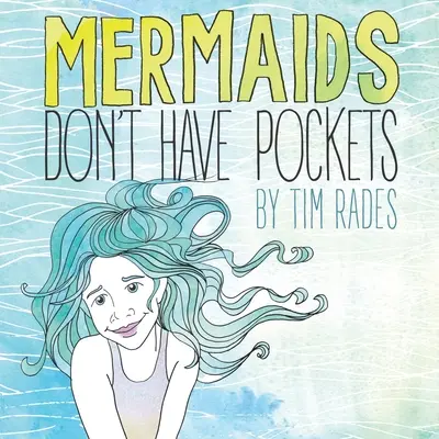 Las sirenas no tienen bolsillos - Mermaids Don't Have Pockets