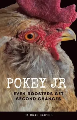 Pokey Jr: Hasta los gallos tienen segundas oportunidades - Pokey Jr: Even Roosters Get Second Chances