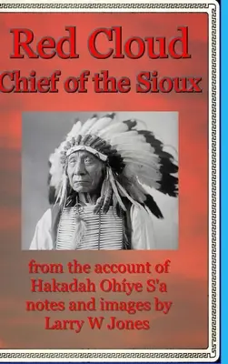 Nube Roja - Jefe de los Sioux - Tapa dura - Red Cloud - Chief Of the Sioux - Hardcover