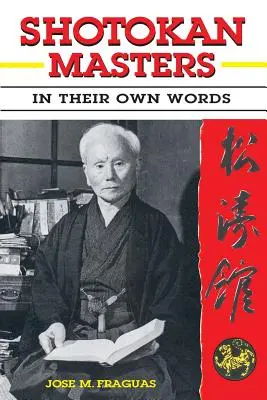 Maestros de Shotokan: En sus propias palabras - Shotokan Masters: In their own words