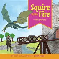 Escudero con fuego: Cuando saltan chispas - Squire With Fire: When Sparks Fly