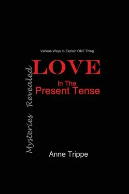 AMOR en tiempo presente: Misterios revelados - LOVE in the Present Tense: Mysteries Revealed