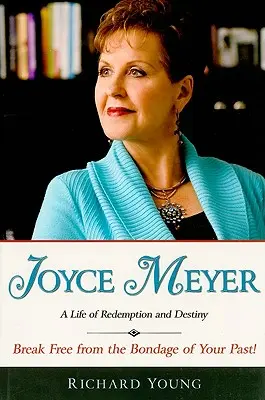 Joyce Meyer: Una vida de redención y destino - Joyce Meyer: A Life of Redemption and Destiny