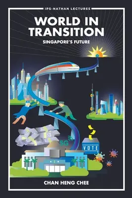 Un mundo en transición: El futuro de Singapur - World in Transition: Singapore's Future