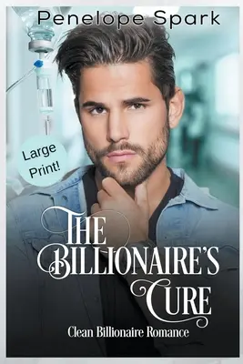 La cura del multimillonario (Letra grande) - The Billionaire's Cure (Large Print)