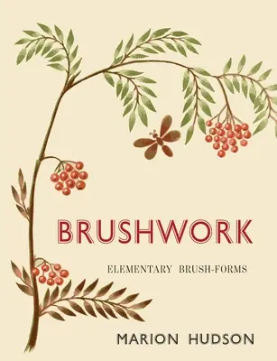 Pinceladas: Pinceladas elementales - Brushwork: Elementary Brush-Forms