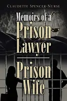 Memorias de una abogada de prisiones - Prison Wife - Memoirs of a Prison Lawyer - Prison Wife