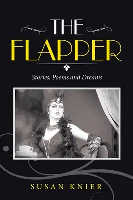 The Flapper: Historias, poemas y sueños - The Flapper: Stories, Poems and Dreams