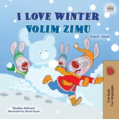 I Love Winter (Libro bilingüe inglés serbio para niños - Alfabeto latino) - I Love Winter (English Serbian Bilingual Book for Kids - Latin Alphabet)