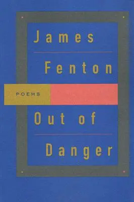 Fuera de peligro: Poemas - Out of Danger: Poems