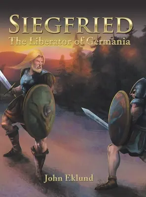 Sigfrido: El libertador de Germania - Siegfried: The Liberator of Germania