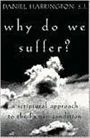 ¿Por qué sufrimos? Una aproximación bíblica a la condición humana - Why Do We Suffer?: A Scriptural Approach to the Human Condition