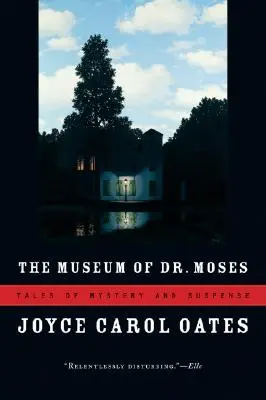 El Museo del Dr. Moisés: Cuentos de misterio y suspense - The Museum of Dr. Moses: Tales of Mystery and Suspense