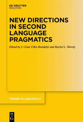 Nuevas direcciones en pragmtica de segundas lenguas - New Directions in Second Language Pragmatics