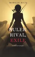 Gobernante, rival, exiliado (De coronas y gloria, Libro 7) - Ruler, Rival, Exile (Of Crowns and Glory-Book 7)