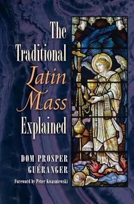 Explicación de la misa tradicional en latín - The Traditional Latin Mass Explained