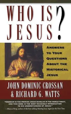 ¿Quién es Jesús? Respuestas a sus preguntas sobre el Jesús histórico - Who is Jesus?: Answers to Your Questions about the Historical Jesus