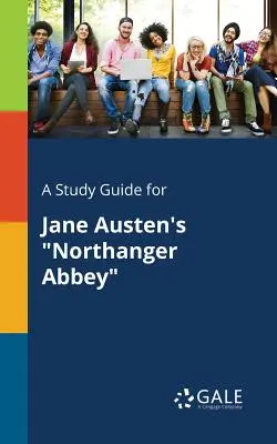 Guía de estudio de La abadía de Northanger de Jane Austen - A Study Guide for Jane Austen's Northanger Abbey