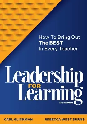 Liderazgo para el aprendizaje: Cómo sacar lo mejor de cada profesor - Leadership for Learning: How to Bring Out the Best in Every Teacher