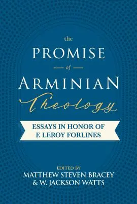 La promesa de la teología arminiana - The Promise of Arminian Theology