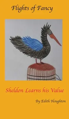 El pelícano Sheldon aprende su valor - Sheldon the Pelican Learns His Value