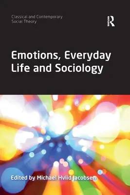 Emociones, vida cotidiana y sociología - Emotions, Everyday Life and Sociology