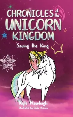 Crónicas del Reino Unicornio: Salvar al Rey - Chronicles of the Unicorn Kingdom: Saving the King