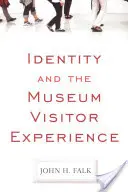 La identidad y la experiencia del visitante de museo - Identity and the Museum Visitor Experience