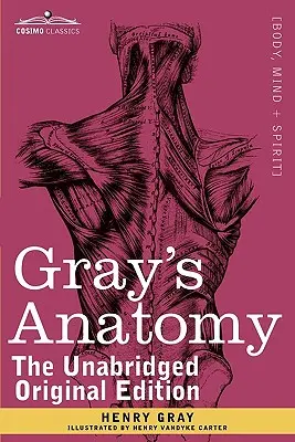 Anatomía de Gray: Descriptiva y quirúrgica - Gray's Anatomy: Descriptive and Surgical