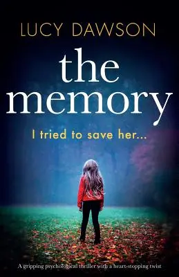 El recuerdo: Un apasionante thriller psicológico con un desenlace de infarto. - The Memory: A gripping psychological thriller with a heart-stopping twist