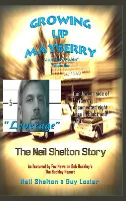 Growing Up Mayberry Just The Facts Volumen Uno Leverage - Growing Up Mayberry Just The Facts Volume One Leverage