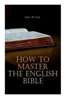 Cómo dominar la Biblia en inglés - How to Master the English Bible