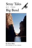 Cuentos perdidos del Big Bend - Stray Tales of the Big Bend