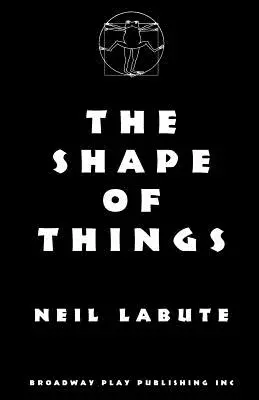 La forma de las cosas - The Shape Of Things