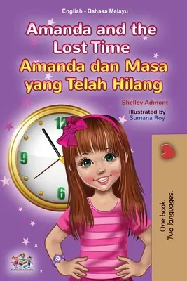 Amanda y el tiempo perdido (Libro bilingüe malayo inglés para niños) - Amanda and the Lost Time (English Malay Bilingual Book for Kids)