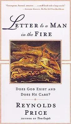 Carta a un hombre en el fuego ¿Existe Dios y le importa? - Letter to a Man in the Fire: Does God Exist and Does He Care
