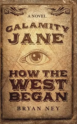 Calamity Jane: Cuando comenzó el Oeste - Calamity Jane: When The West Began