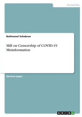 Mill sobre la censura de la desinformación COVID-19 - Mill on Censorship of COVID-19 Misinformation